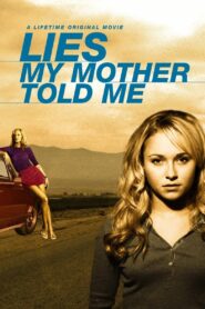 Lies My Mother Told Me 2005 one on netflix