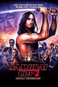Samurai Cop 2: Deadly Vengeance 2015 one on netflix