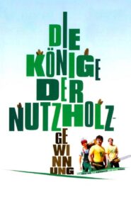 Die Könige der Nutzholzgewinnung 2006 one on netflix