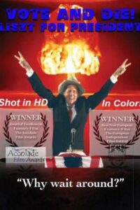 Vote and Die: Liszt for President 2008 one on netflix