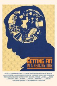 Getting Fat in a Healthy Way 2015 one on netflix