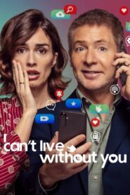 I Can’t Live Without You 2024 one on netflix