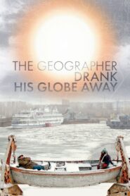 The Geographer Drank His Globe Away 2013 one on netflix