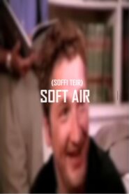 Soft Air (Soffi Teir) 1997 one on netflix