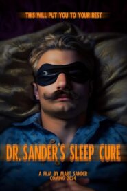 Dr. Sander’s Sleep Cure 2024 one on netflix