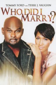 Who Did I Marry? 2013 one on netflix