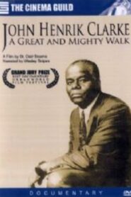 John Henrik Clarke: A Great and Mighty Walk 1996 one on netflix
