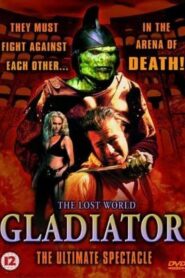 The Lost World – Gladiator 2001 one on netflix