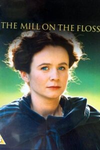 The Mill on the Floss 1997 one on netflix