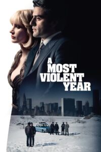 A Most Violent Year 2014 one on netflix