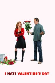 I Hate Valentine’s Day 2009 one on netflix