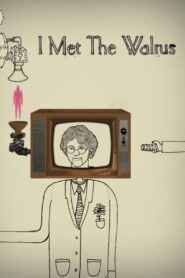 I Met the Walrus 2007 one on netflix