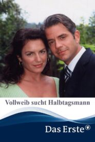 Vollweib sucht Halbtagsmann 2002 one on netflix