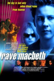 Rave Macbeth 2001 one on netflix
