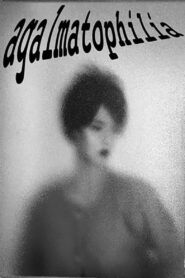 Agalmatophilia 2018 one on netflix