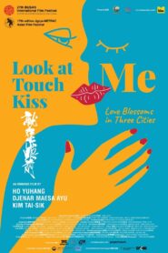 Look At Me Touch Me Kiss Me 2023 one on netflix
