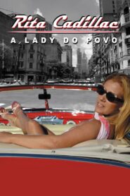 Rita Cadillac: The Lady of the People 2010 one on netflix