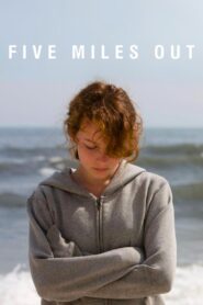 Five Miles Out 2009 one on netflix
