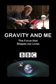 Gravity and Me: The Force That Shapes Our Lives 2017 one on netflix