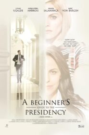 A Beginner’s Guide to the Presidency 2016 one on netflix