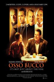 Osso Bucco 2008 one on netflix