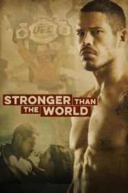Stronger Than The World 2016 one on netflix