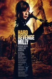 Hard Revenge, Milly 2008 one on netflix