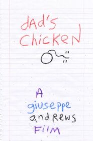 Dad’s Chicken 2003 one on netflix