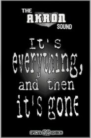 The Akron Sound: It’s Everything, and Then It’s Gone 2003 one on netflix