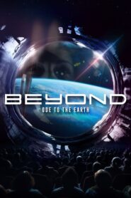 Beyond, ode to the Earth 2024 one on netflix