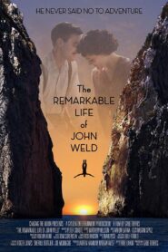 The Remarkable Life of John Weld 2018 one on netflix