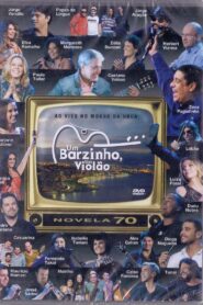 Um Barzinho, Um Violão: Novelas Anos 70 2008 one on netflix