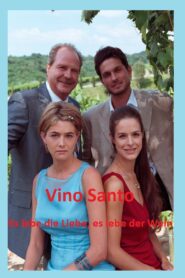 Vino Santo – Es lebe die Liebe, es lebe der Wein 2001 one on netflix