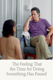 The Feeling That the Time for Doing Something Has Passed 2024 one on netflix