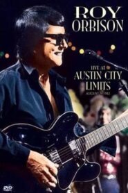 Roy Orbison – Live at Austin City Limits 2002 one on netflix