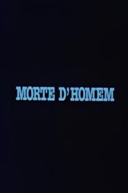 Morte D’Homem 1985 one on netflix