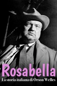 Rosabella – La storia italiana di Orson Welles 1993 one on netflix