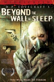 Beyond the Wall of Sleep 2006 one on netflix
