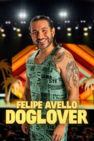 Felipe Avello: Doglover 2024 one on netflix