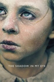 The Shadow in My Eye 2021 one on netflix