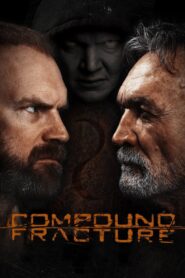 Compound Fracture 2013 one on netflix
