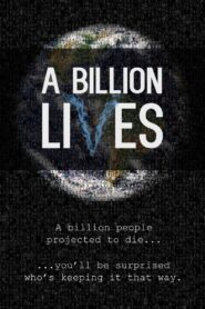 A Billion Lives 2016 one on netflix