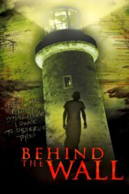Behind the Wall 2008 one on netflix