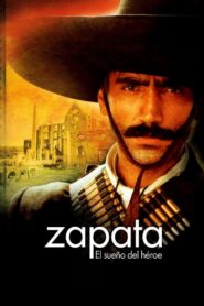 Zapata: The dream of a hero 2004 one on netflix