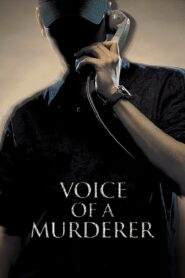 Voice of a Murderer 2007 one on netflix