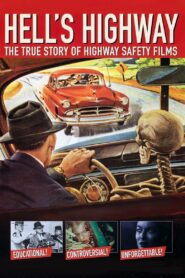 Hell’s Highway: The True Story of Highway Safety Films 2003 one on netflix