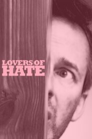 Lovers of Hate 2010 one on netflix