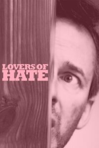 Lovers of Hate 2010 one on netflix