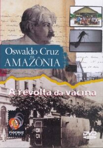 Oswaldo Cruz na Amazônia 2002 one on netflix
