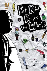 Fat Kid Rules The World 2012 one on netflix